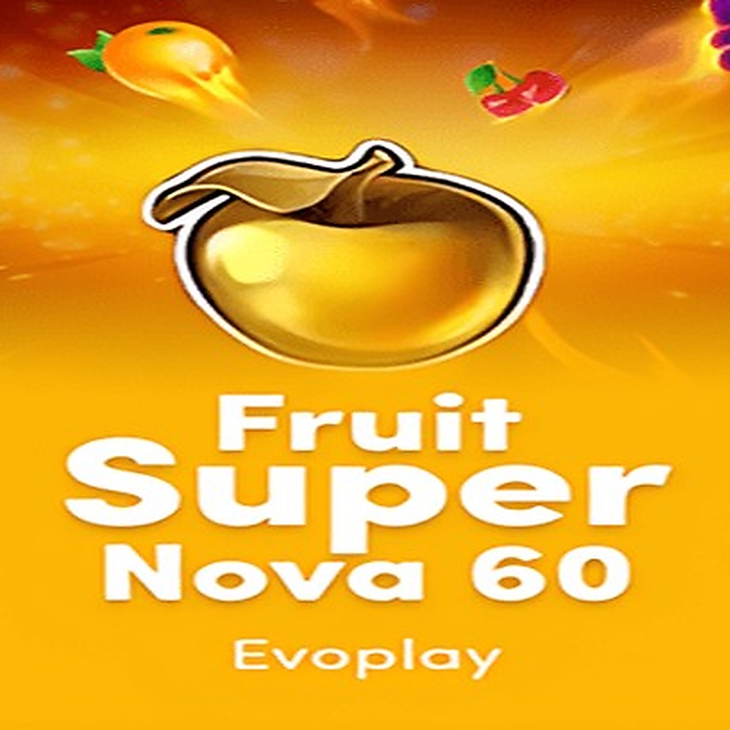 Fruit Super Nova 60