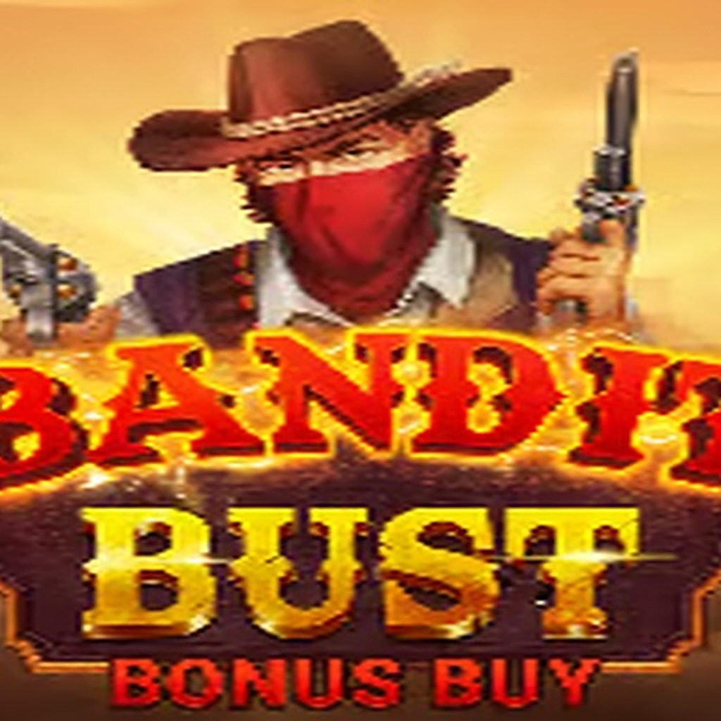 Bandit Bust Bonus Buy