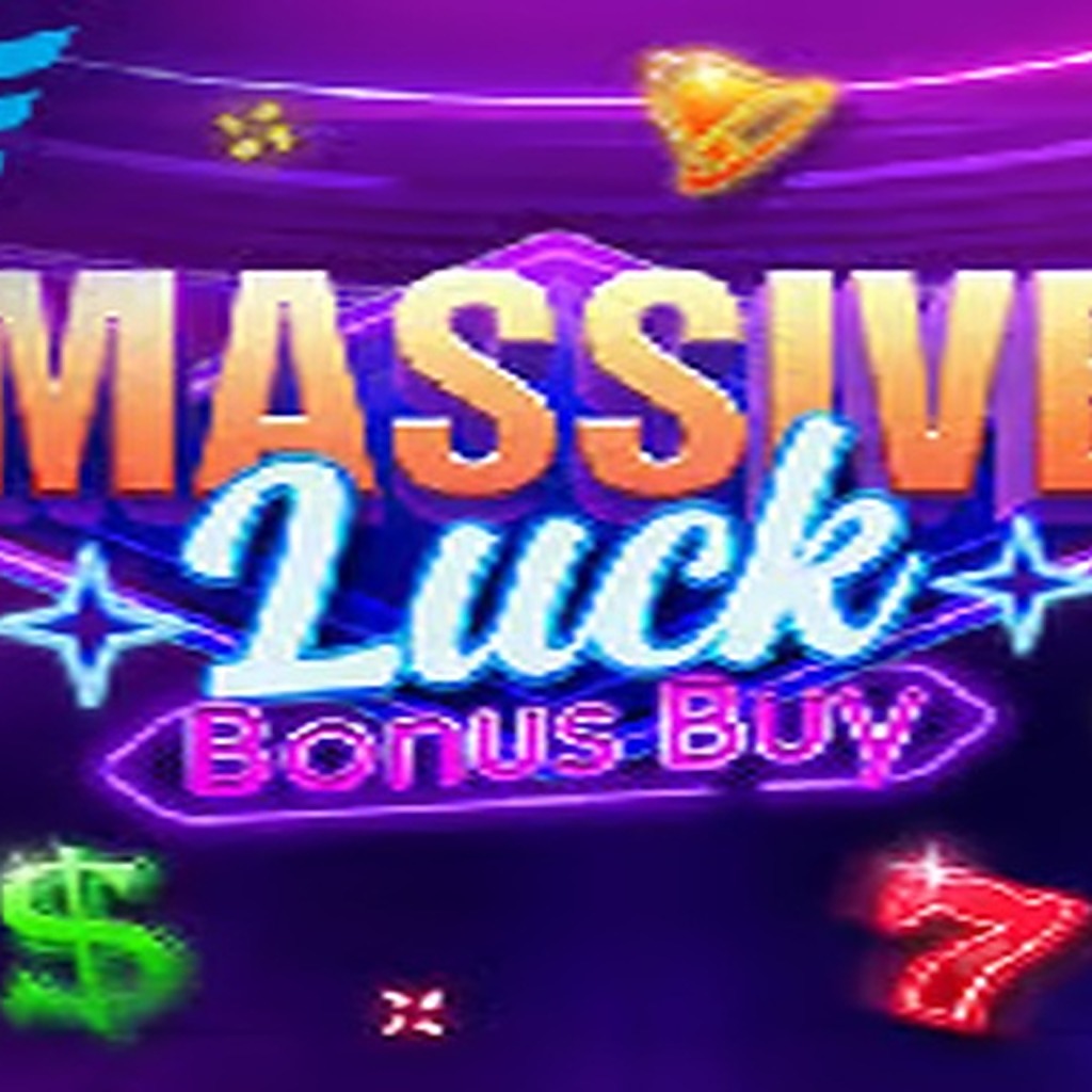 Massive Luck Bonus Buy