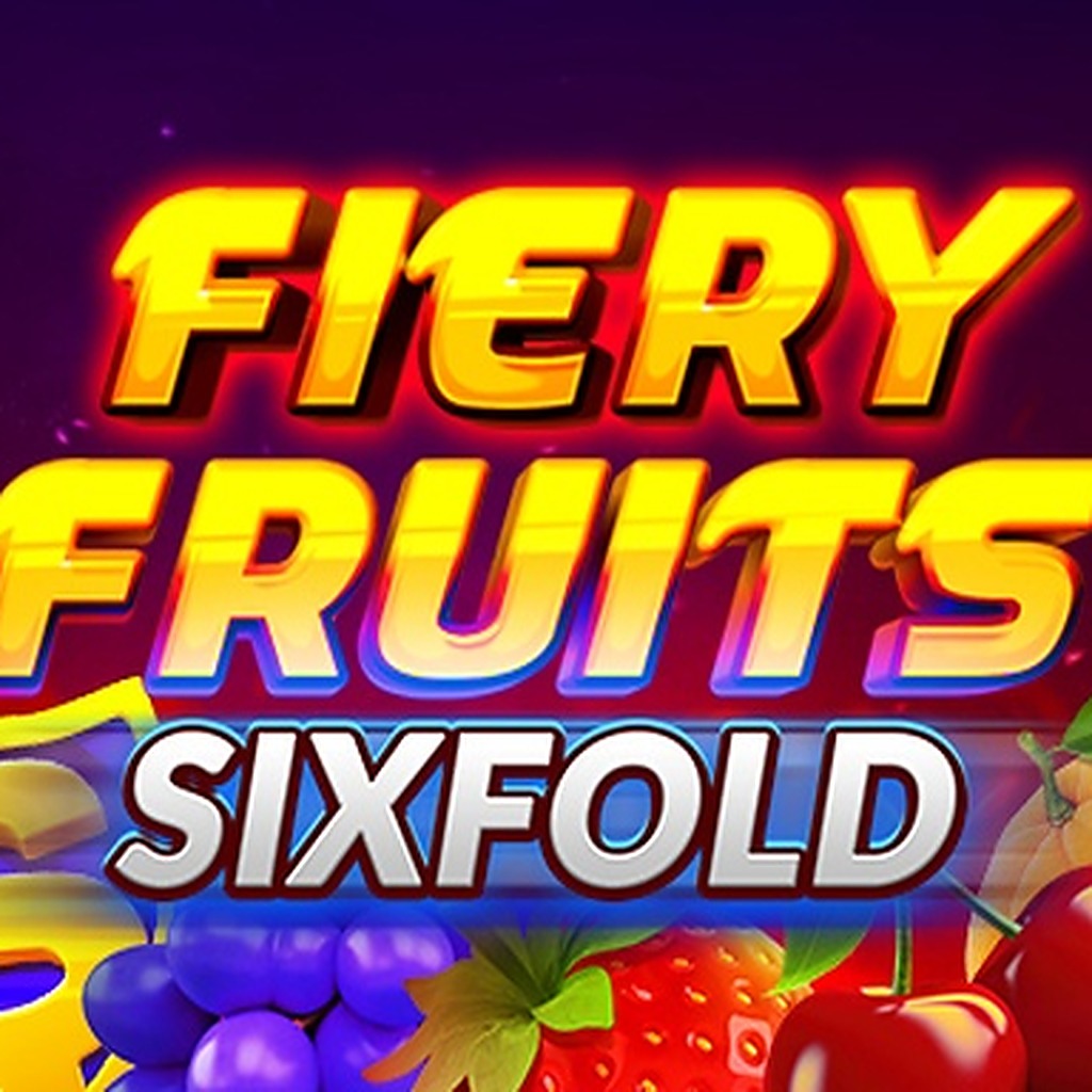 Fiery Fruits Six Fold