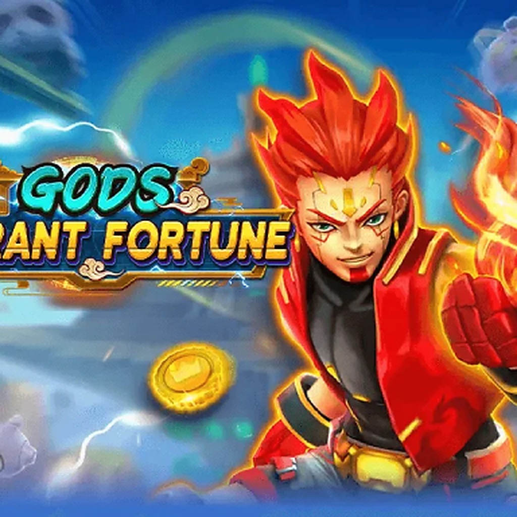 GODS GRANT FORTUNE